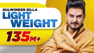 Light Weight (Official Video)  Kulwinder Billa  MixSingh  Latest Punjabi Song 2018