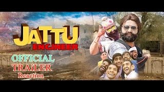 Jattu Engineer  Official Trailer Reaction