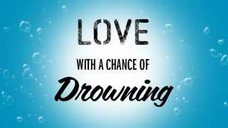 Love With a Chance of Drowning - Book Trailer