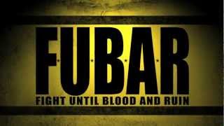 F.U.B.A.R (Fight Until Blood And Ruin) - Trailer