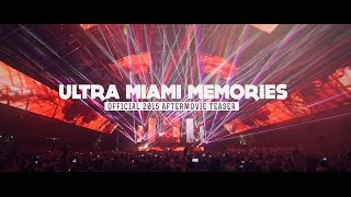 ULTRA MIAMI 2015 MEMORIES (Official Aftermovie Teaser) 4K