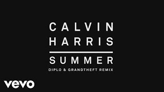 Calvin Harris – Summer Diplo & Grandtheft Remix Calvin Harris – Summer Diplo & Grandtheft Remix