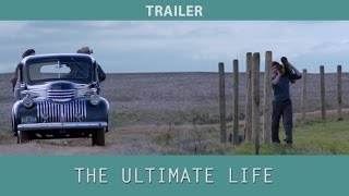 The Ultimate Life (2013) Trailer
