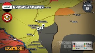 7 мая 2018. Военная обстановка в Сирии. Ирак нанес авиаудары по ИГИЛ на востоке Сирии.
