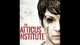 The Atticus Institute January , 2015 - Trailer