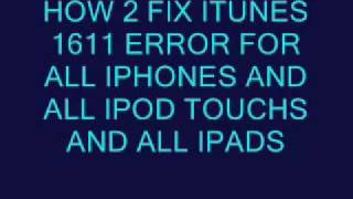 HOW TO FIX ERROR 1611 FOR ALL IDEVICES