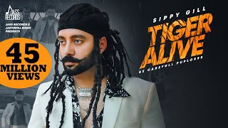 Tiger Alive  ( Full HD)  Sippy Gill  Western Pendu  New Punjabi Songs 2019  Jass Records