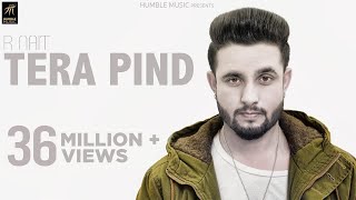 Tera Pind  R Nait  Official Music Video  Latest Punjabi Songs 2018  Humble Music