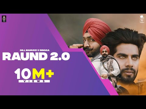 RAUND 2.0 (Official Video) | Gill Manuke X SINGGA X Gurlej Akhtar | Latest Punjabi Songs 2021