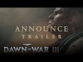 ตัวอย่างเกม Warhammer 40,000: Dawn of war 3 ปล่อยแล้ว