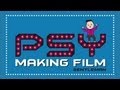 PSY - GENTLEMAN (???) M/V Making Film