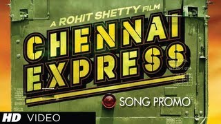 Chennai Express Song Teaser