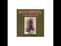 Dan Hicks & His Hot Licks I Scare Myself Original Recordings