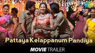 Pattaya Kelappanum Pandiya | Latest Trailer