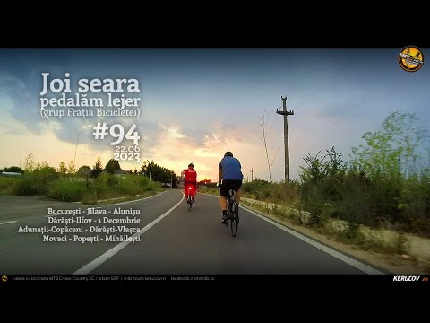 VIDEOCLIP Joi seara pedalam lejer / #94 / Bucuresti - Adunatii-Copaceni - Mihailesti [VIDEO]