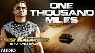 One Thousand Miles Full AUDIO Song  Yo Yo Honey Singh, Desi Kalakaar, Honey Singh New Songs 2014