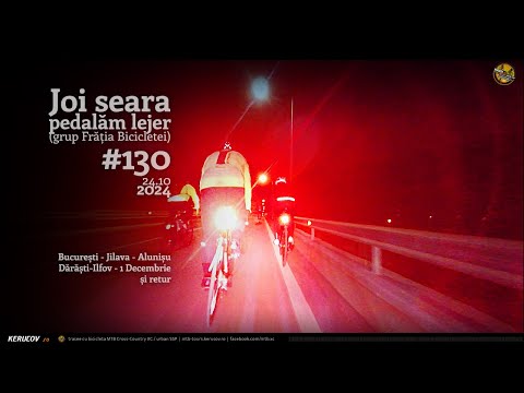 Montaj video: Joi seara pedalam lejer / #130 / Bucuresti - Darasti-Ilfov - 1 Decembrie [VIDEO]