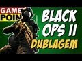 CoD Black Ops II - DUBLAGEM
