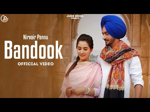 Bandook : Nirvair Pannu (Official Video) Deep Royce | Latest Punjabi Song 2020 | Juke Dock