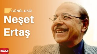 Gönül Dağı – Neşet Ertaş Gönül Dağı – Neşet Ertaş