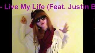 Far East Movement - Live My Life (Feat. Justin Bieber) cover by J.Fla