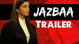 JAZBAA Official Trailer 2015 | Aishwarya Rai | Irrfan Khan | Shabana Azmi | Released