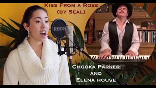 Kiss From a Rose by Seal - Cover by Chooka Parker & Elena House