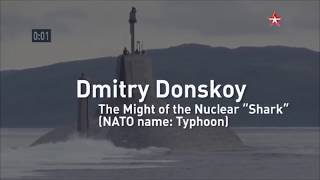Dmitry Donskoy.The Might of the Nuclear «Shark».The largest submarine in the world