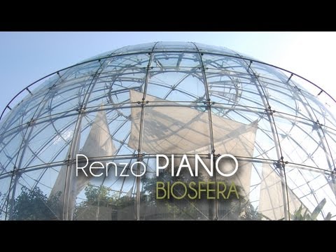 Renzo PIANO - BIOSFERA