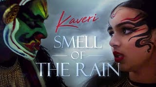 Smell Of The Rain (Official Music Video) - KaveriSmell Of The Rain (Official Music Video) - Kaveri