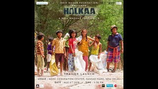 Halkaa Movie - Trailer Launch
