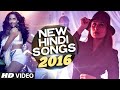 NEW HINDI SONGS 2016 (Hit Collection)  Latest BOLLYWOOD Songs  INDIAN SONGS (VIDEO JUKEBOX)