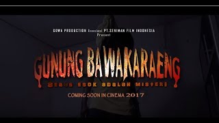 Film Gunung Bawakaraeng - Official teaser Trailer II, 17+