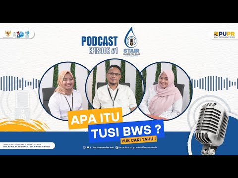 PODCAST STAIR Episode #1 : Tugas dan Fungsi BWS Sulawesi III Palu