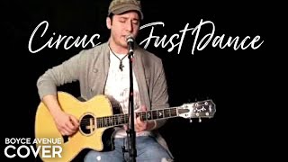 Britney Spears / Lady Gaga - Circus / Just Dance (Boyce Avenue acoustic cover) on iTunes‬ & Spotify