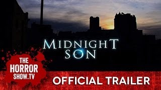 MIDNIGHT SON (TheHorrorShow.TV Trailer)