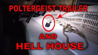 (HELL HOUSE, POLTERGEIST TRAILER) ,  THIS TIME THEY WANTED BLOOD AND OUR SOUL, TERRIFYING EVIDENCE