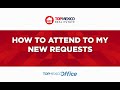 09. How to Attend to My New Requests