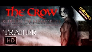 The Crow - Shreds of Memories [FANMOVIE Official Trailer #1 (2015) | HD]