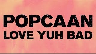 Popcaan – Love Yuh Bad Produced by Dre Skull – OFFICIAL LYRIC VIDEO Popcaan – Love Yuh Bad Produced by Dre Skull – OFFICIAL LYRIC VIDEO