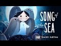 Song of the Sea - เจ้าหญิงมหาสมุทร