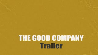 THE GOOD COMPANY - Trailer 2014