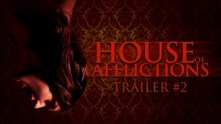 House Of Afflictions - (Haunted House/Ghost/Scary Film) Trailer 2