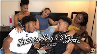 3 GIRLS 1 BIRTHDAY BOY *PRANK*3 GIRLS 1 BIRTHDAY BOY *PRANK*