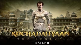 Kochadaiiyaan - The Legend | Official Trailer
