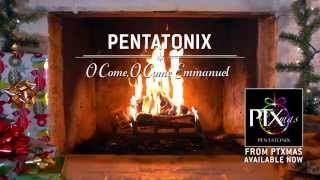 [Yule Log Audio] O Come, O Come Emmanuel - Pentatonix
