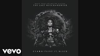 Ciara - Paint It, Black (Audio)