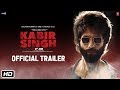 Kabir Singh – Official Trailer | Shahid Kapoor, Kiara Advani | Sandeep Reddy Vanga | 21st June 2019 Kabir Singh – Official Trailer | Shahid Kapoor, Kiara Advani | Sandeep Reddy Vanga | 21st June 2019