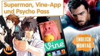 Man of Steel, lustige Videos mit Vine und Psycho Pass - Endlich Montag