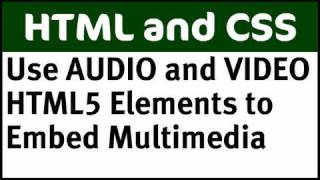 Use AUDIO and VIDEO HTML5 Elements for Multimedia